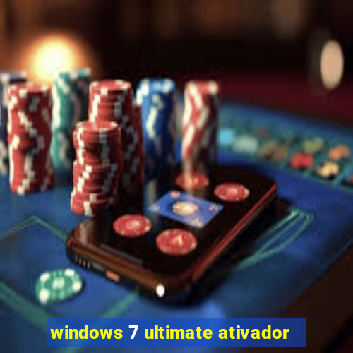 windows 7 ultimate ativador